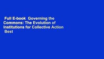 Full E-book  Governing the Commons: The Evolution of Institutions for Collective Action  Best