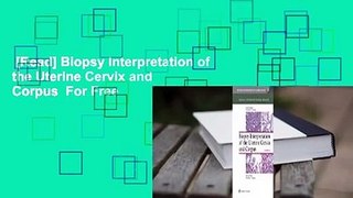 [Read] Biopsy Interpretation of the Uterine Cervix and Corpus  For Free