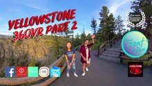 In Front of View - Yellowstone National Park, Part 2 - 360° VR