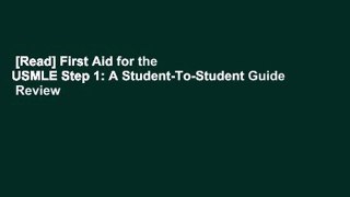 [Read] First Aid for the USMLE Step 1: A Student-To-Student Guide  Review