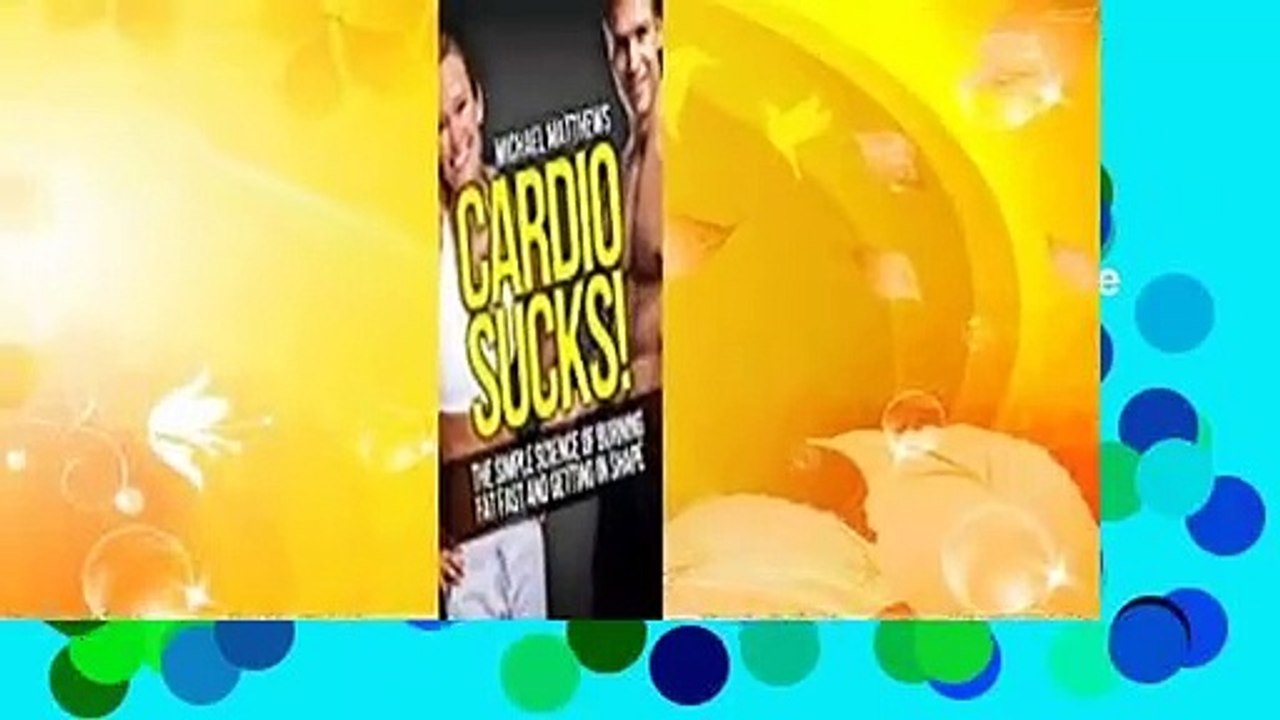 About For Books  Cardio Sucks: The Simple Science of Losing Fat Fast...Not Muscle Complete