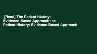 [Read] The Patient History: Evidence-Based Approach the Patient History: Evidence-Based Approach