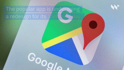 Google Maps Is Getting a Makeover