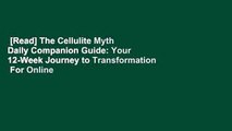 [Read] The Cellulite Myth Daily Companion Guide: Your 12-Week Journey to Transformation  For Online