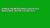 [KINDLE UNLIMITED] Retire Inspired Best Sellers Rank : #2 Paid in Kindle Store