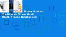 About For Books  Fitness Nutrition: The Ultimate Fitness Guide: Health, Fitness, Nutrition and