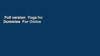 Full version  Yoga for Dummies  For Online