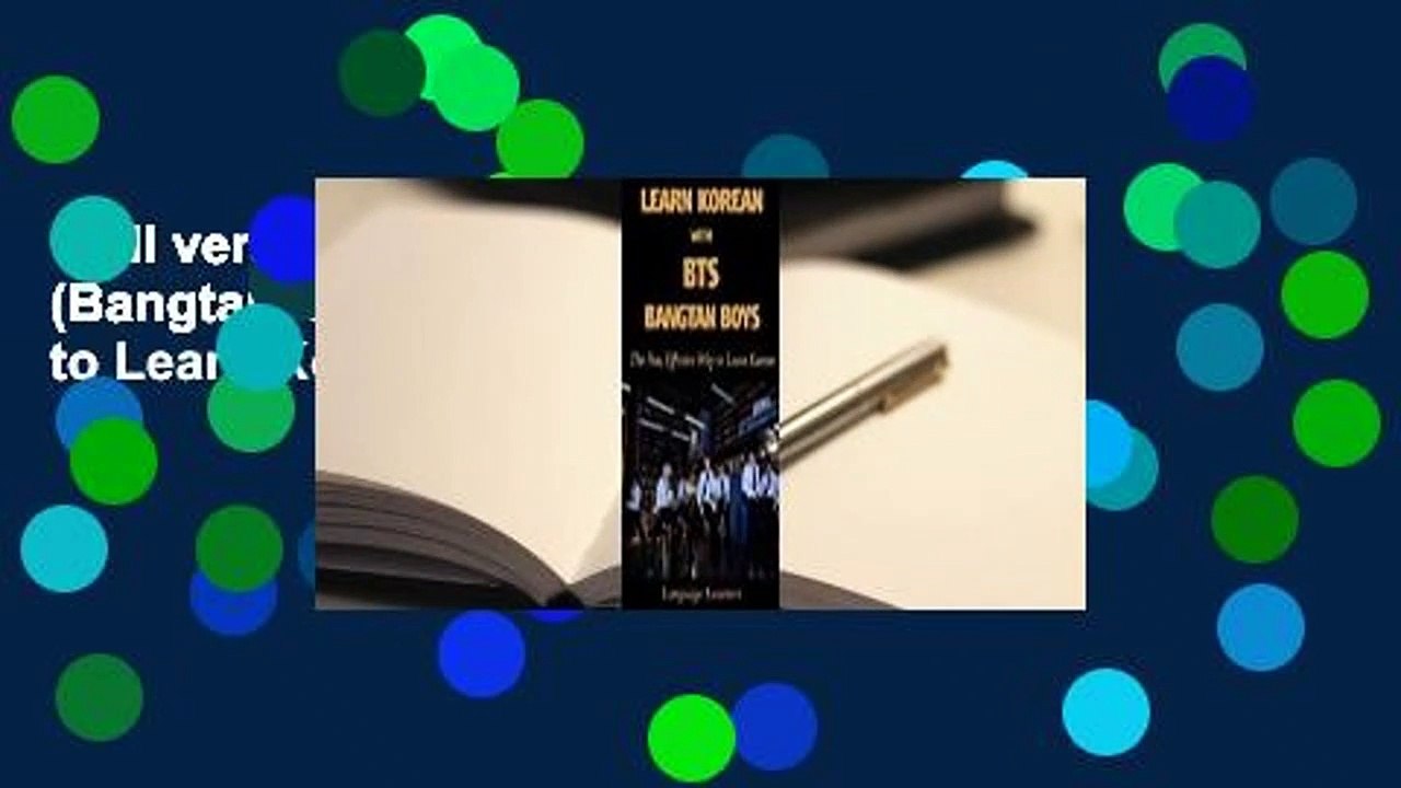 Full version  Learn Korean with BTS (Bangtan Boys): The Fun Effective Way to Learn Korean