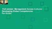 Full version  Management Across Cultures: Developing Global Competencies  For Kindle