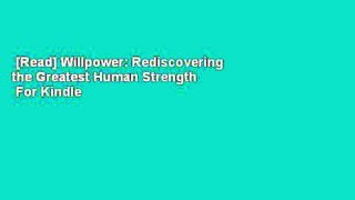 [Read] Willpower: Rediscovering the Greatest Human Strength  For Kindle