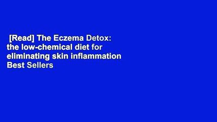 [Read] The Eczema Detox: the low-chemical diet for eliminating skin inflammation  Best Sellers