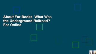 About For Books  What Was the Underground Railroad?  For Online