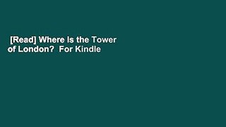 [Read] Where Is the Tower of London?  For Kindle