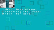 [Read] Deep Change: Discovering the Leader Within  For Kindle