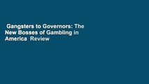 Gangsters to Governors: The New Bosses of Gambling in America  Review