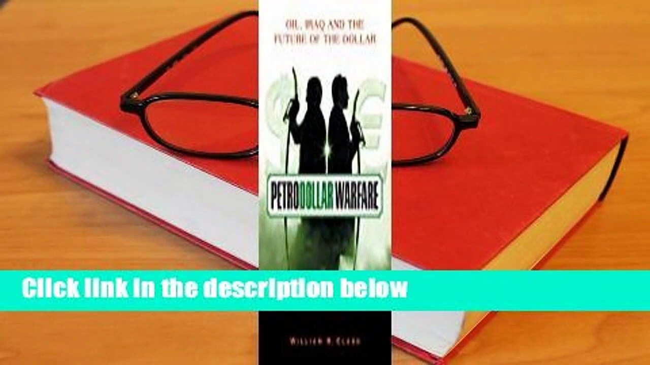 Petrodollar Warfare: Oil, Iraq and the Future of the Dollar  Best Sellers Rank : #1