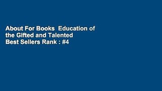 About For Books  Education of the Gifted and Talented  Best Sellers Rank : #4