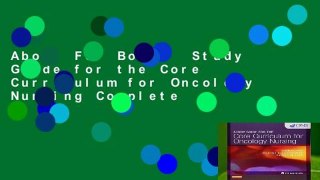 About For Books  Study Guide for the Core Curriculum for Oncology Nursing Complete