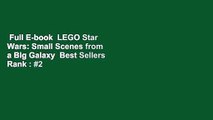 Full E-book  LEGO Star Wars: Small Scenes from a Big Galaxy  Best Sellers Rank : #2