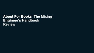 About For Books  The Mixing Engineer's Handbook  Review