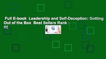 Full E-book  Leadership and Self-Deception: Getting Out of the Box  Best Sellers Rank : #5