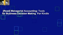 [Read] Managerial Accounting: Tools for Business Decision Making  For Kindle