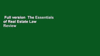 Full version  The Essentials of Real Estate Law  Review