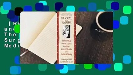 [Read] The Scalpel and the Silver Bear: The First Navajo Woman Surgeon Combines Western Medicine