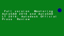 Full version  Mastering AutoCAD 2016 and AutoCAD LT 2016: Autodesk Official Press  Review