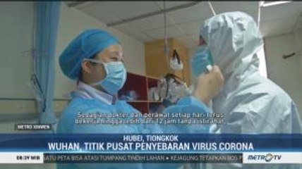 Wuhan, Titik Pusat Penyebaran Virus Corona