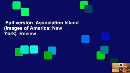 Full version  Association Island (Images of America: New York)  Review