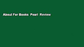 About For Books  Pearl  Review