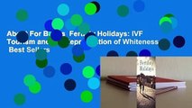 About For Books  Fertility Holidays: IVF Tourism and the Reproduction of Whiteness  Best Sellers