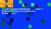[Read] Professional Meeting Management: A Guide to Meetings, Conventions and Events  Review