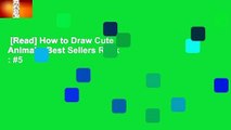 [Read] How to Draw Cute Animals  Best Sellers Rank : #5