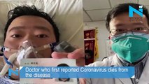 Doctor who first reported Coronavirus dies from the disease