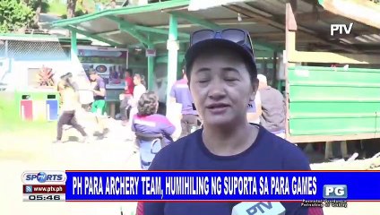 PH para archery team, humihiling ng suporta sa para games