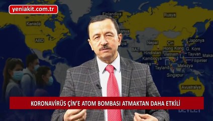 Prof. Gündoğan: Coronavirüs, Çin'e atom bombası atmaktan daha etkili