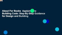 About For Books  Applying the Building Code: Step-By-Step Guidance for Design and Building