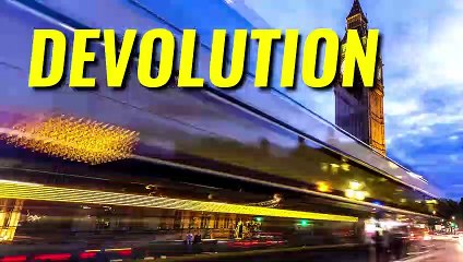 Devolution explainer