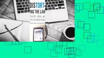 Distorting the Law: Politics, Media, and the Litigation Crisis  Review
