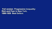 Full version  Progressive Inequality: Rich and Poor in New York, 1890-1920  Best Sellers Rank : #3