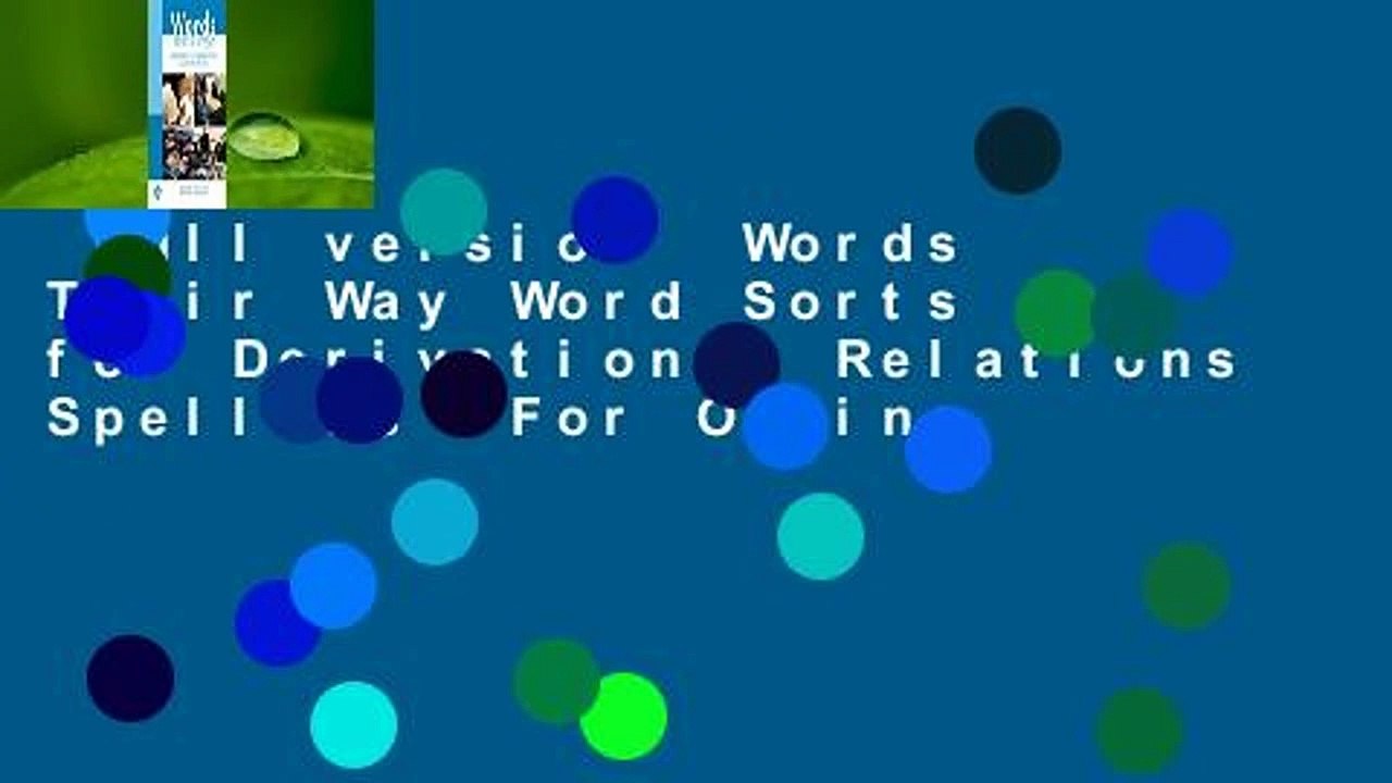 Full version  Words Their Way Word Sorts for Derivational Relations Spellers  For Online