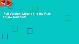 Full Version  Liberty and the Rule of Law Complete