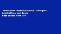 Full E-book  Microeconomics: Principles, Applications, and Tools  Best Sellers Rank : #4
