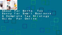 About For Books  Tax Savvy for Small Business: A Complete Tax Strategy Guide  For Online