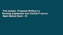 Full version  Proposal Writing for Nursing Capstones and Clinical Projects  Best Sellers Rank : #3