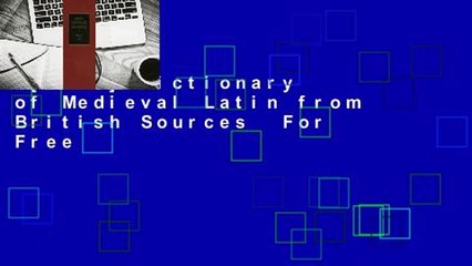 [Read] Dictionary of Medieval Latin from British Sources  For Free