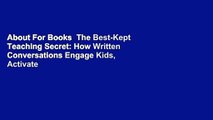 About For Books  The Best-Kept Teaching Secret: How Written Conversations Engage Kids, Activate