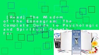 [Read] The Wisdom of the Enneagram: The Complete Guide to Psychological and Spiritual Growth for